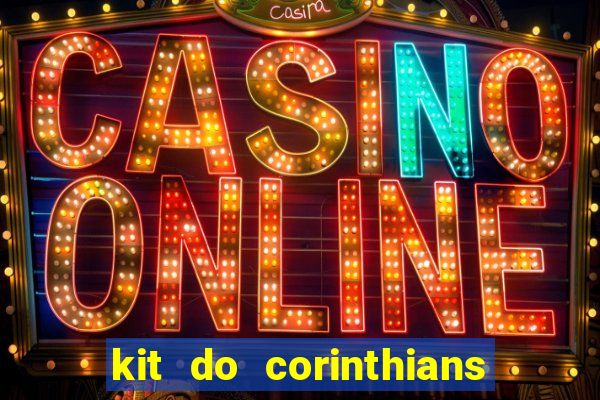 kit do corinthians dls 19